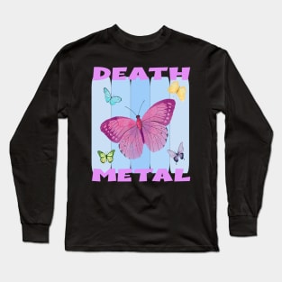 Sarcastic Death Metal Butterflies Long Sleeve T-Shirt